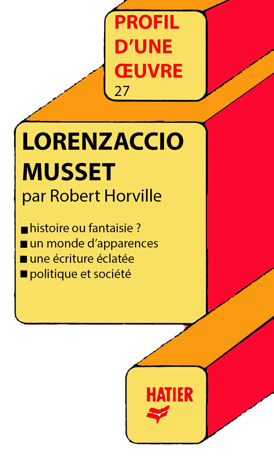 Profil D'Une Oeuvre: Lorenzaccio Musset 9782218018251