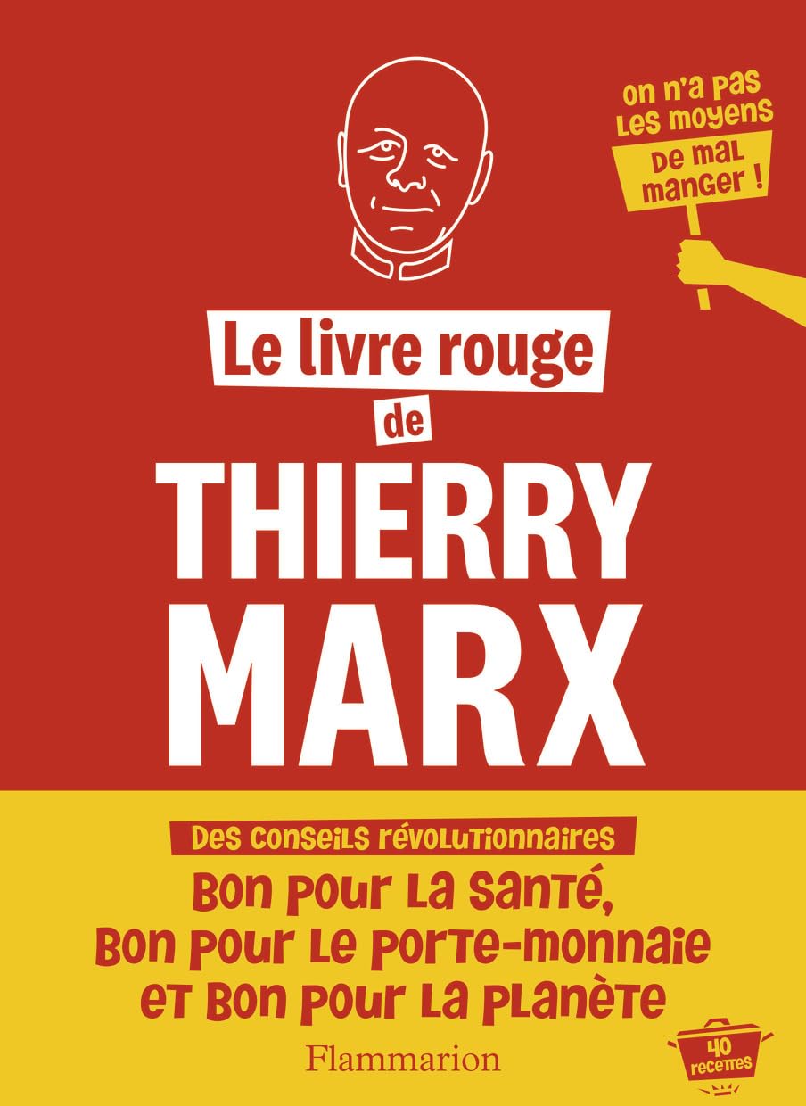 Le livre rouge de Thierry Marx: 40 recettes 9782080420312