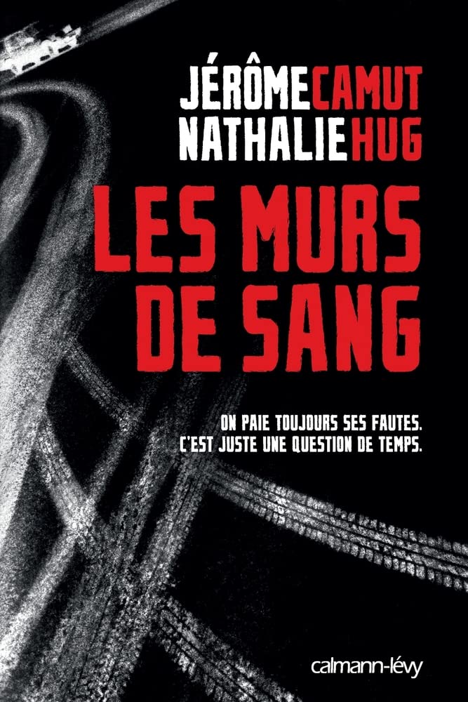Les Murs de sang: On paie toujours ses fautes. C'est juste une question de temps. 9782702141892