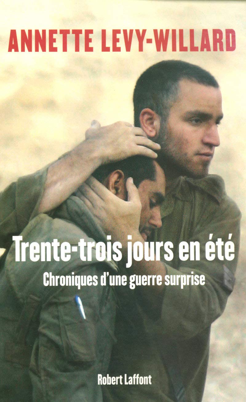 Trente-trois jours en été, chroniques d'une guerre surprise 9782221108451
