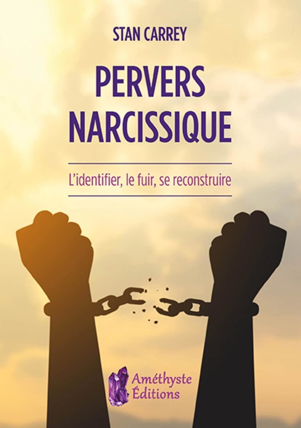 Pervers narcissique - L'identifier, le fuir, se reconstruire 9791097154196