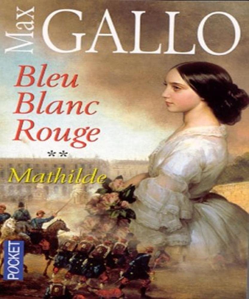 Bleu, blanc, rouge, tome 2 : Mathilde 9782266101721