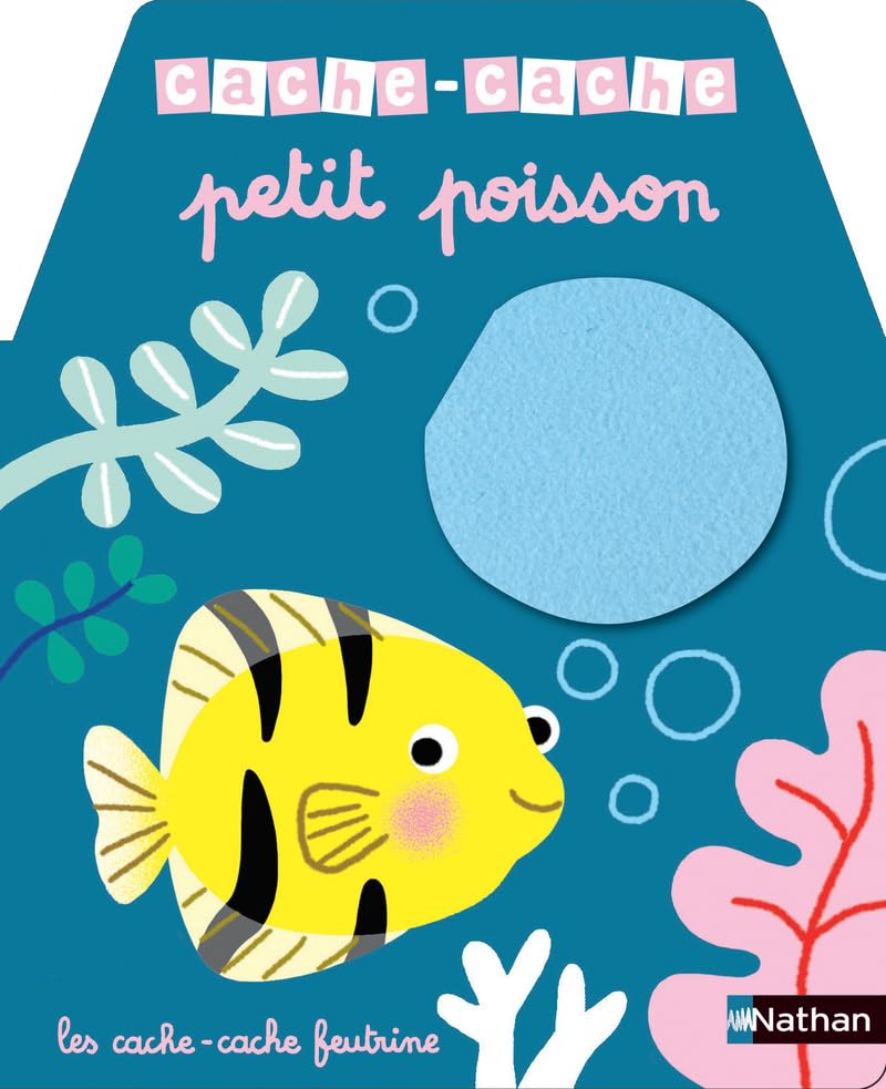 Cache cache petit poisson - Livre à toucher - Dès 6 mois 9782092592090
