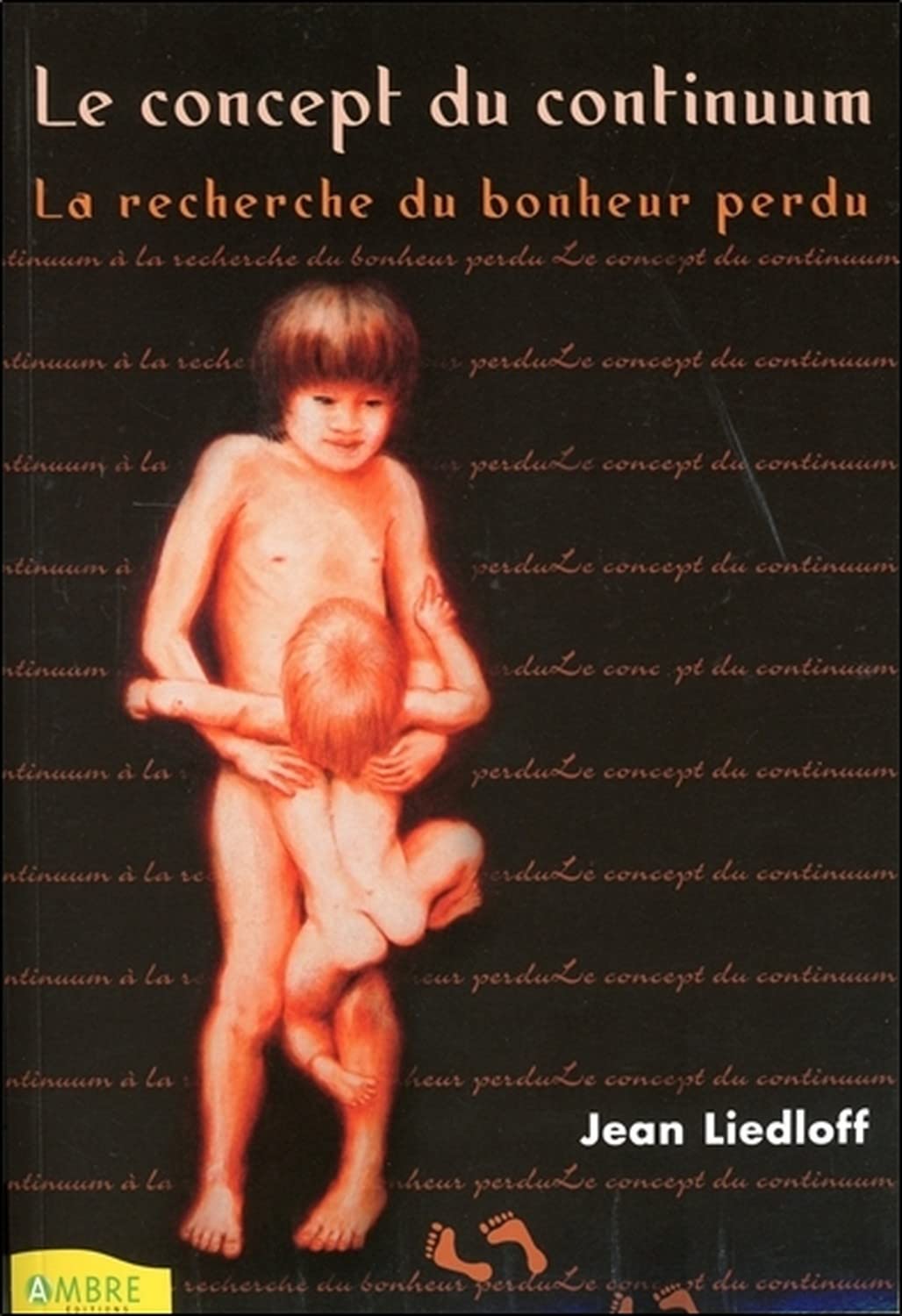 Le concept du continuum - La recherche du bonheur perdu 9782940500468