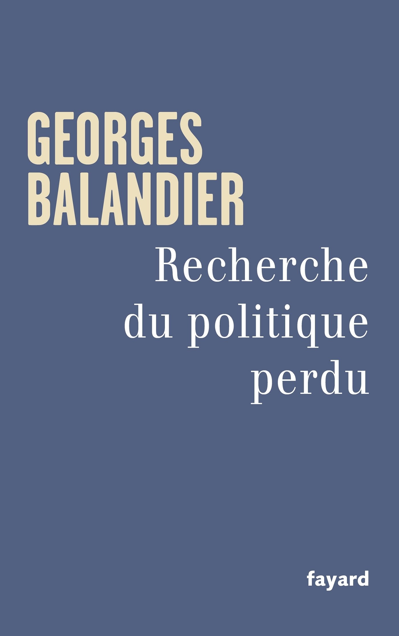 Recherche du politique perdu 9782213686707
