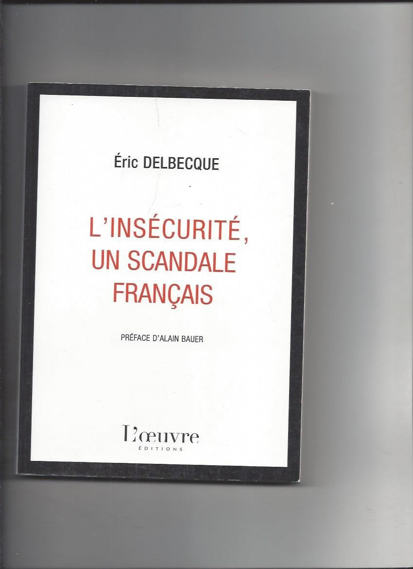 L'insécurité, un scandale français 9782356311283
