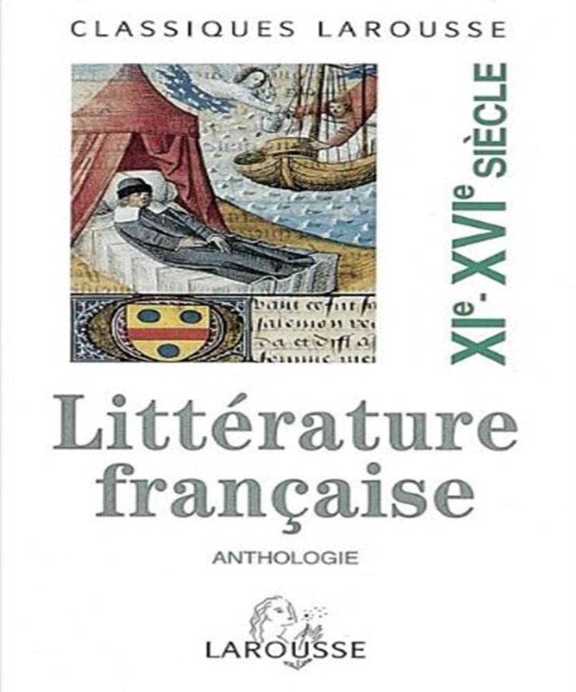 Anthologie de la littérature française : XIe-XVIe siècles 9782038715910