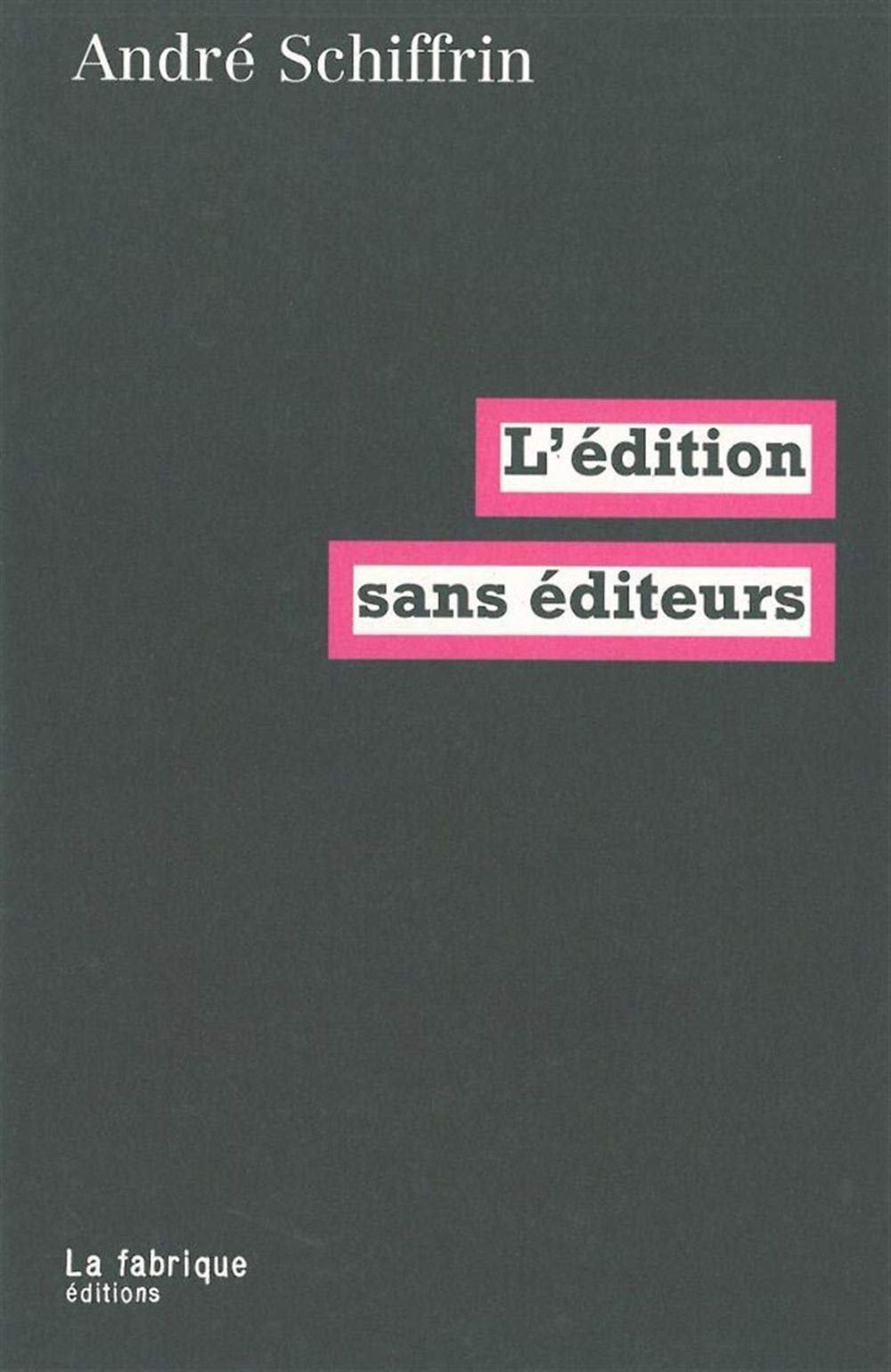 L'édition sans éditeurs 9782913372023