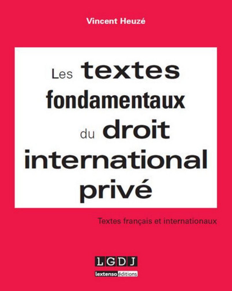Les Textes fondamentaux du droit International Privé 9782275045917
