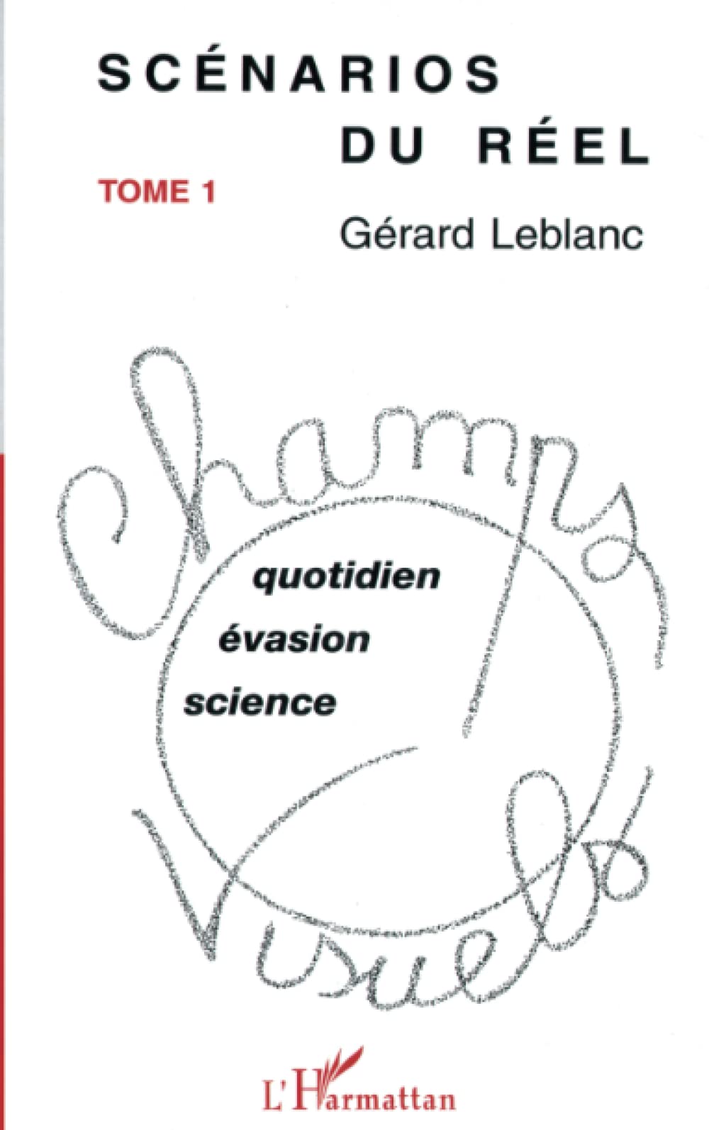 Scénarios du réel: Tome 1 9782738452870