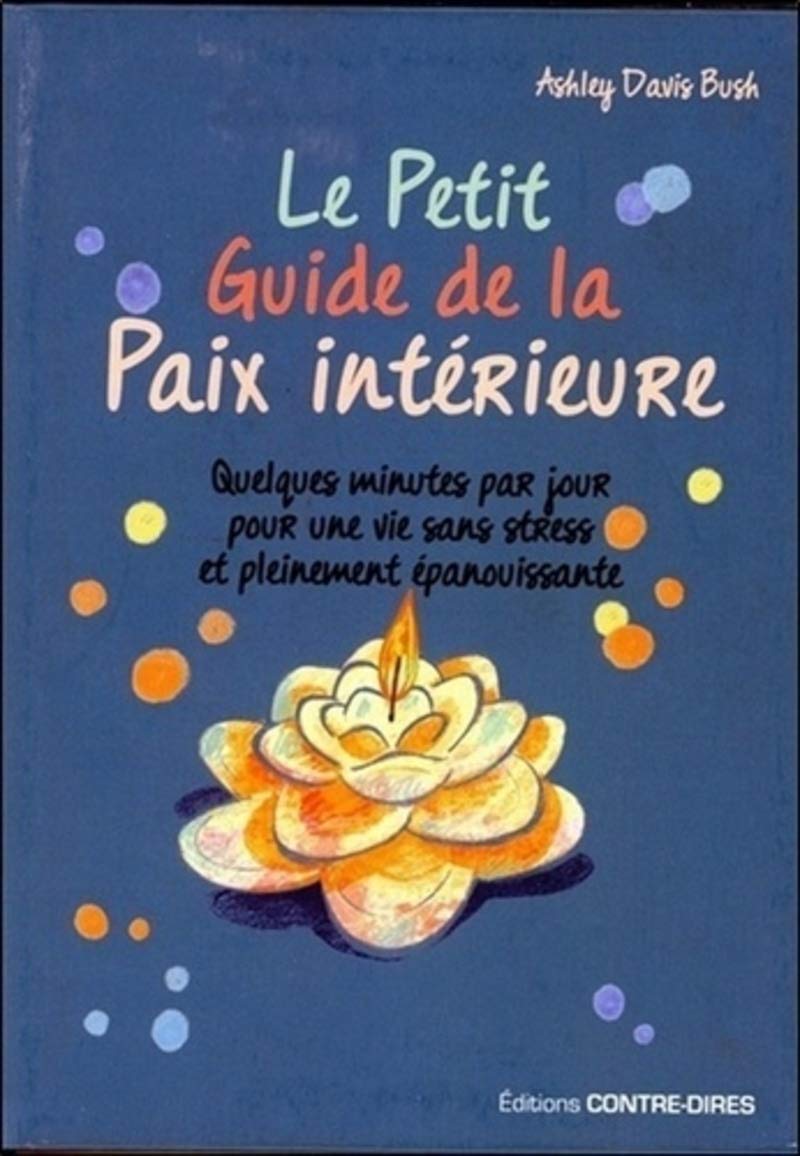 Le Petit Guide de la paix intérieure (Poche) 9782849334096