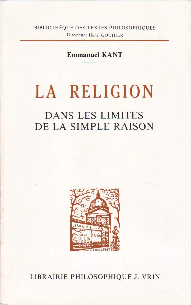 La religion dans les limites de la simple raison 9782711604357