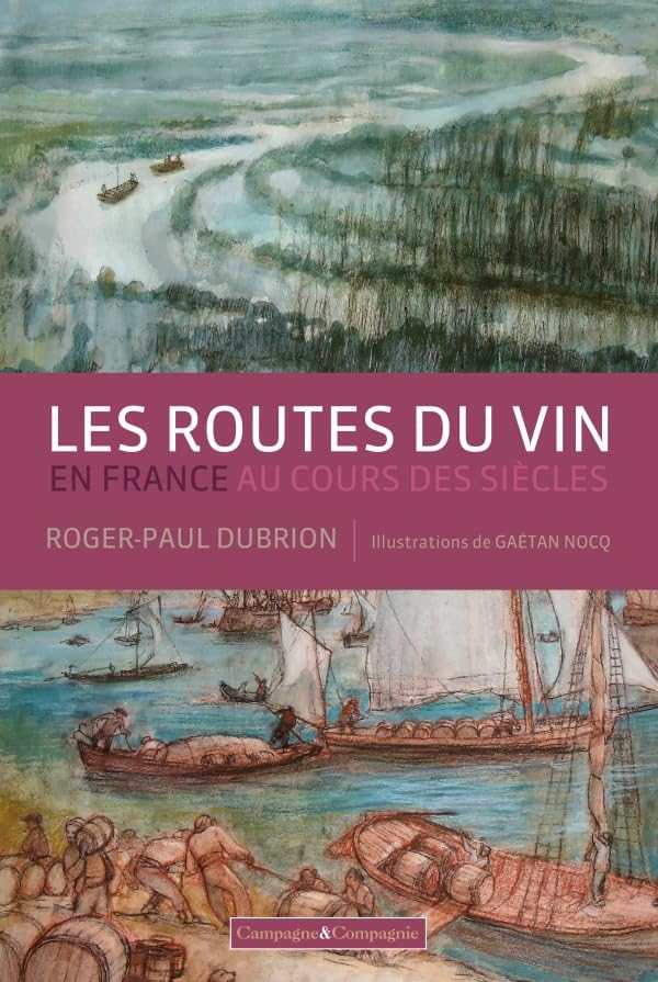 ROUTES VIN EN FRANCE AU COURS DES SIECLES 9791090213043