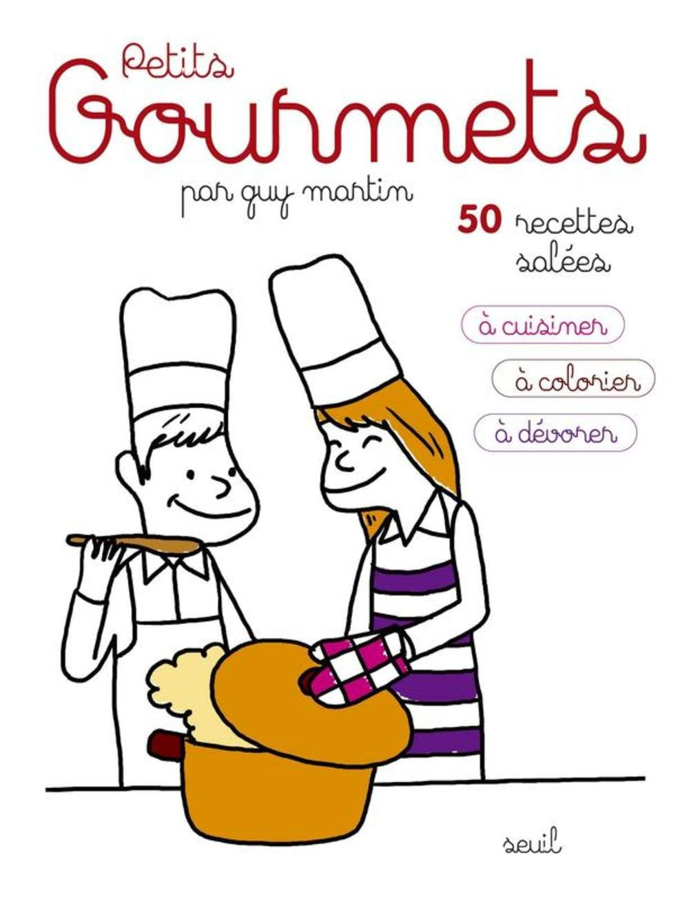 Petits gourmets: 50 recettes salées à cuisiner, à colorier, à dévorer 9782020940283