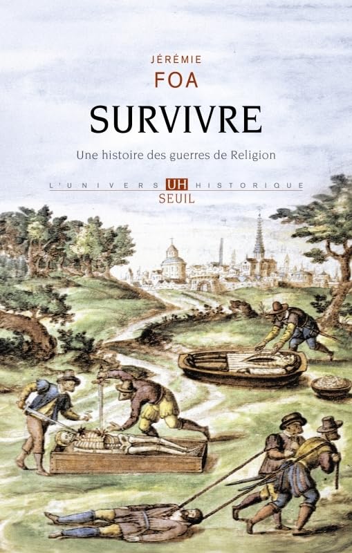 Survivre: Une histoire des guerres de Religion 9782021181272