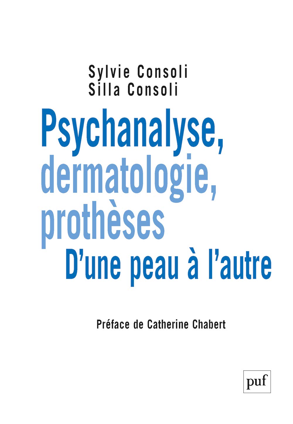 Psychanalyse, dermatologie, prothèses: D'une peau à l'autre 9782130522423