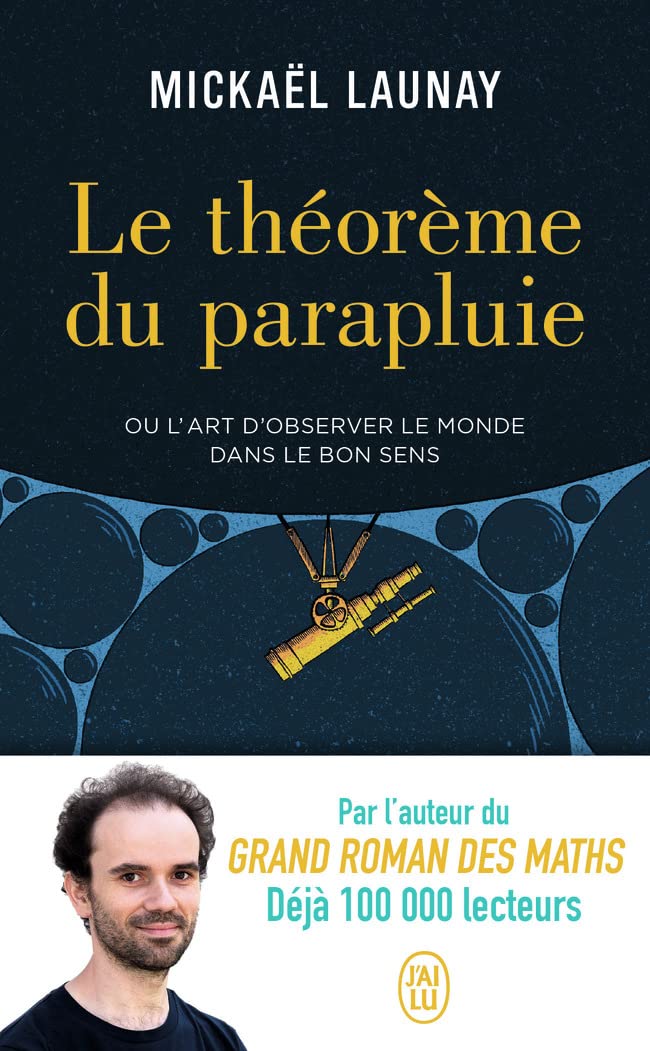 Le théorème du parapluie: Ou l'art d'observer le monde dans le bon sens 9782290225790