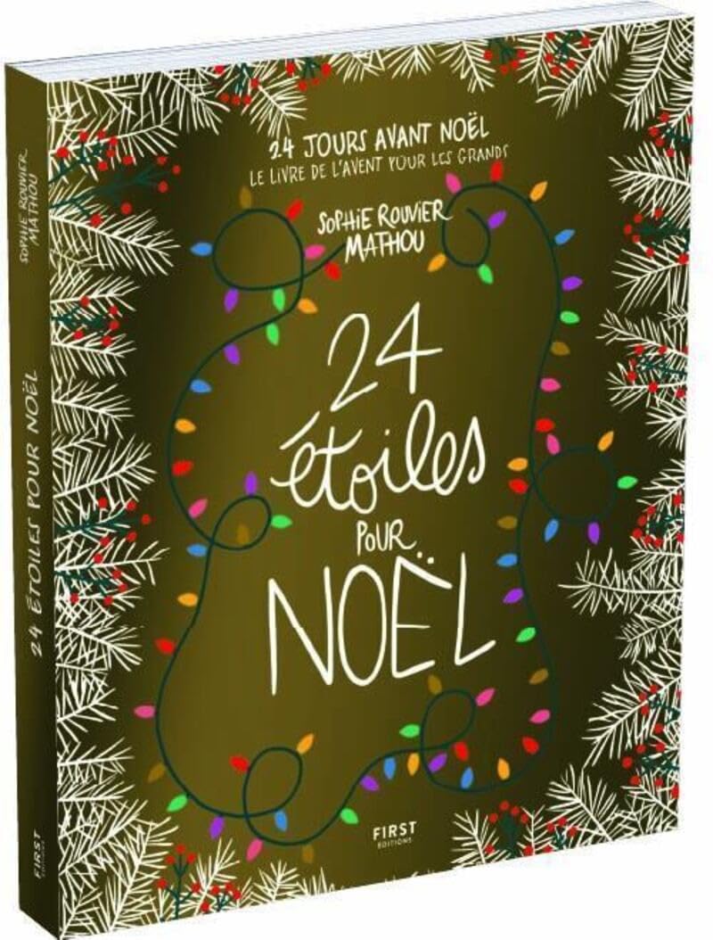 24 étoiles pour Noël - Collector - Livre de l'Avent - 24 jours avant Noël - roman feel-good - Mathou - Sophie Rouvier - Calendrier 9782412103043