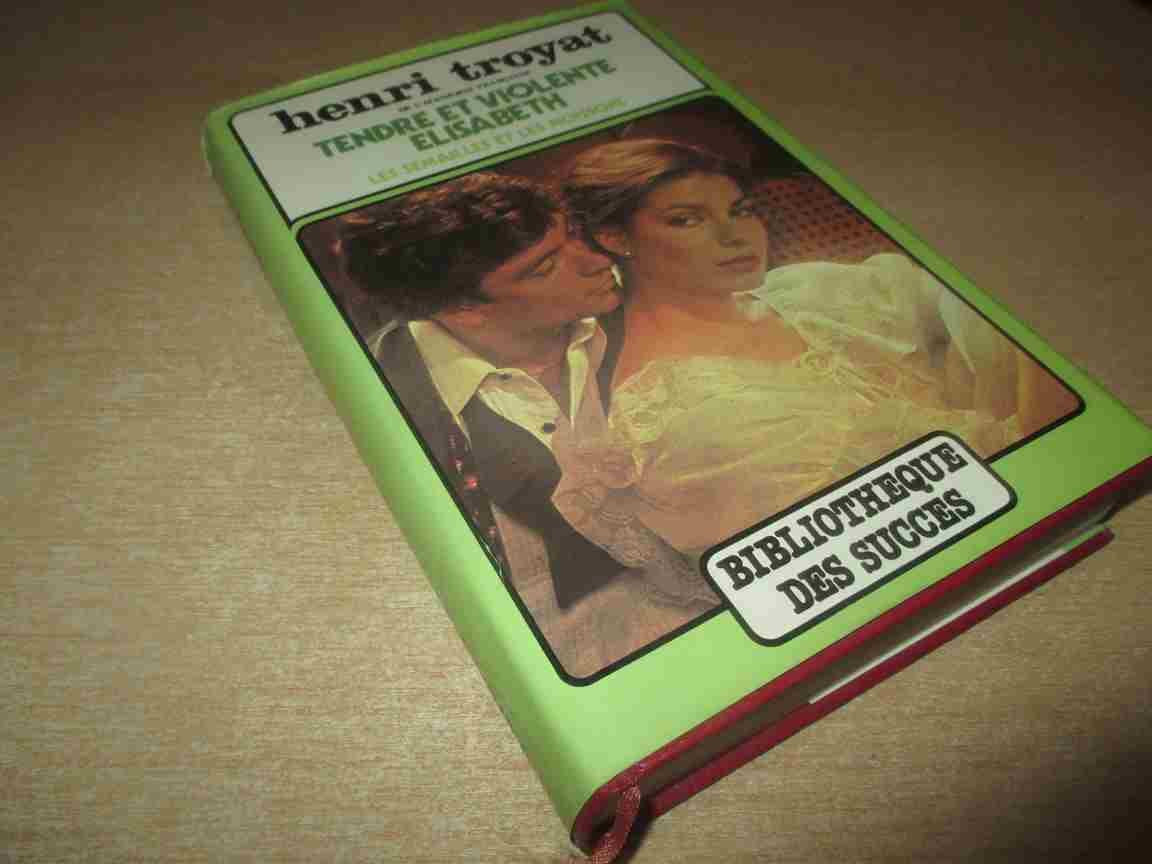 Tendre et violente Élisabeth (Les Semailles et les moissons) 9782724210248
