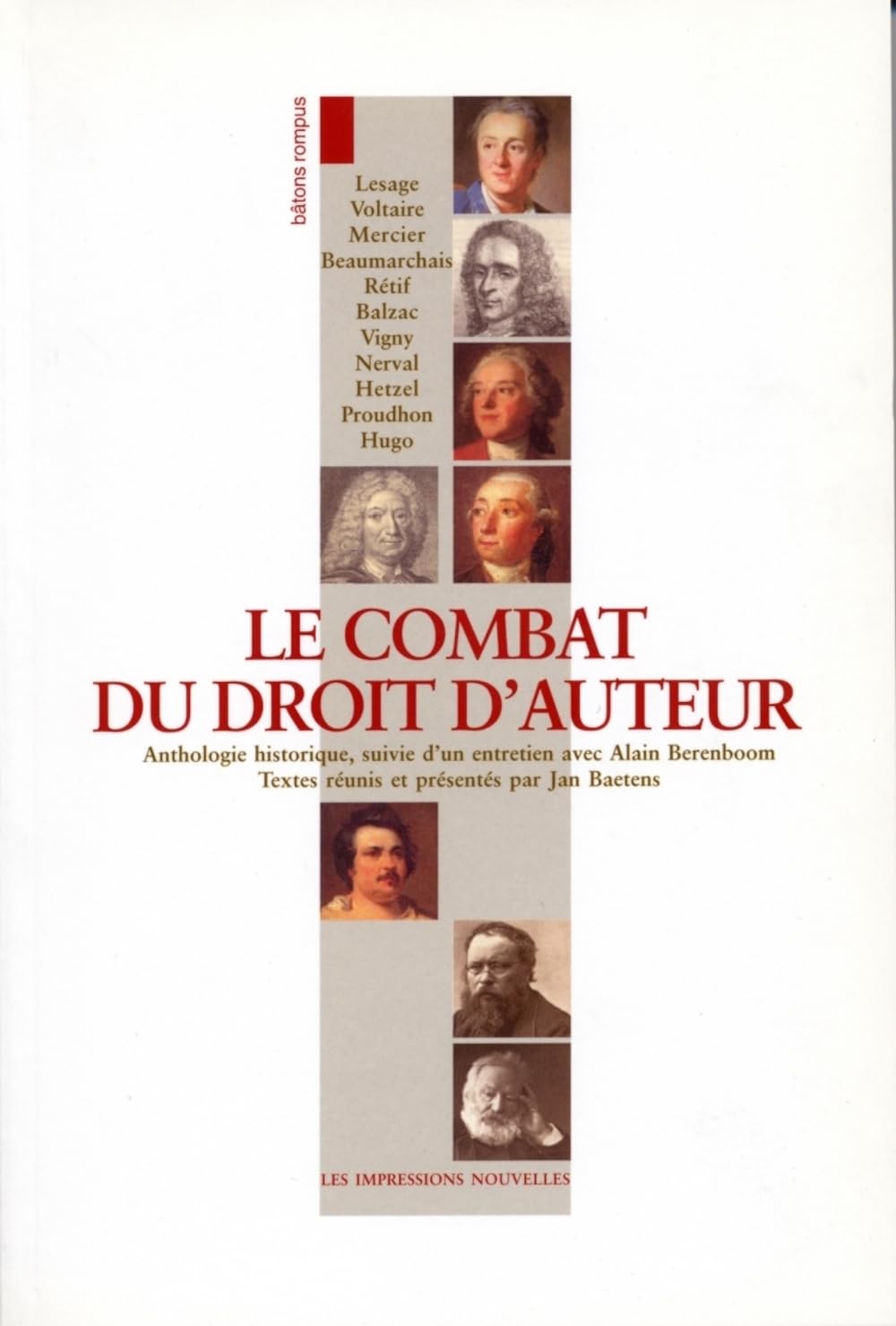 Le combat du droit d'auteur : Anthologie historique, suivie d'un entretien avec Alain Berenboom 9782906131323