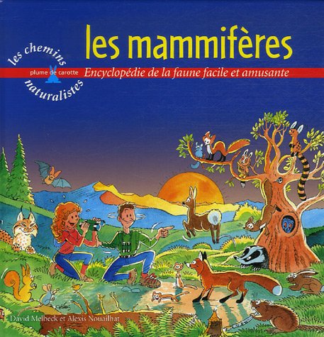 Les mammifères: Encyclopédie de la faune facile et amusante 9782915810165