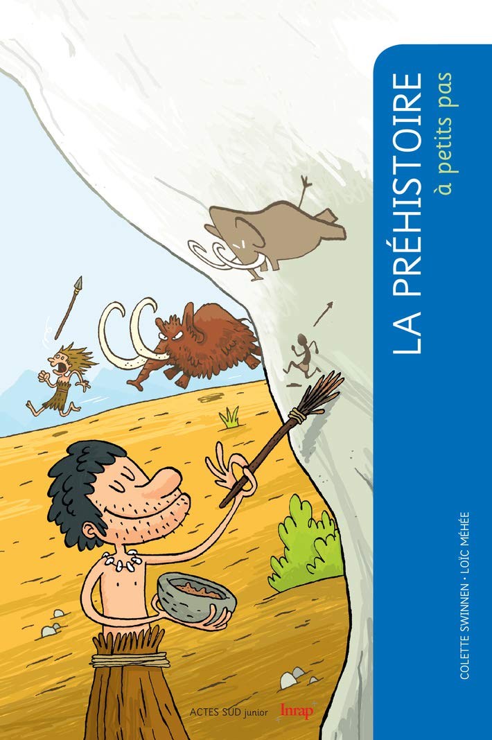 La Préhistoire à petits pas 9782742777723