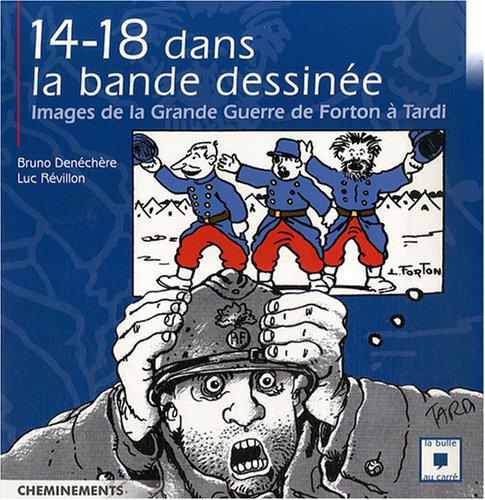 14-18 Dans la bande dessinée: Images de la Grande Guerre de Forton à Tardi 9782844786975