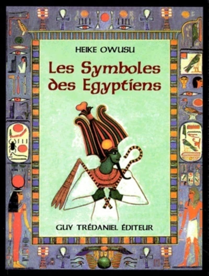Les symboles des Egyptiens 9782844450555
