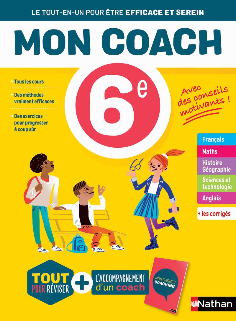 Mon coach 6e - Réviser toutes les matières de la 6e avec l'accompagnement d'un coach pour être efficace et serein 9782091933719