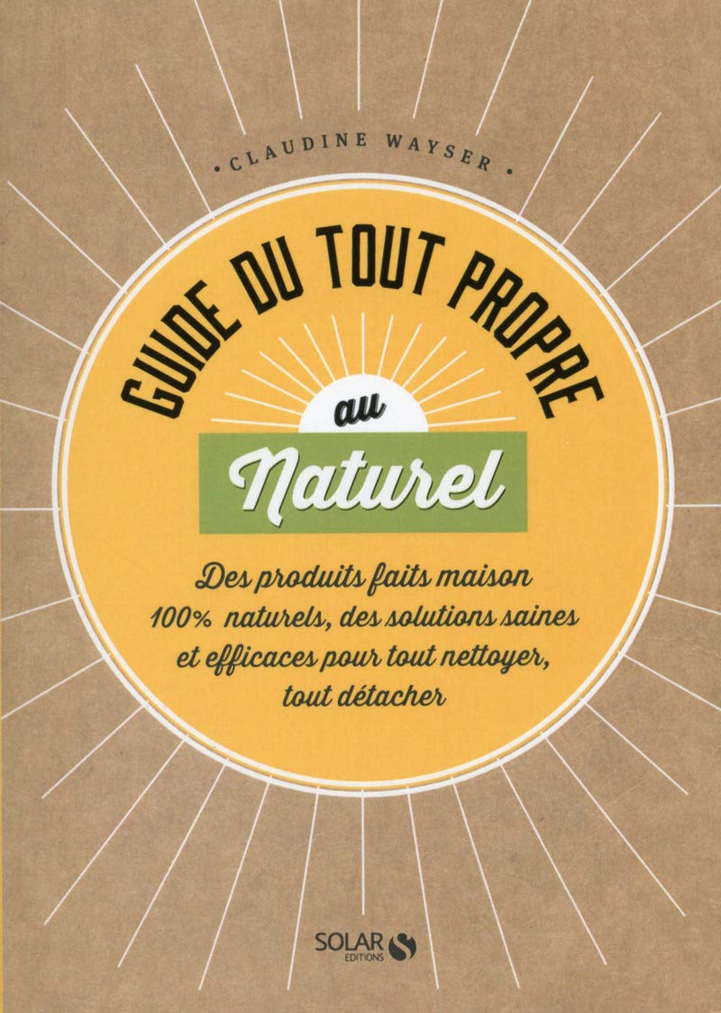 Guide du tout propre au naturel 9782263065743