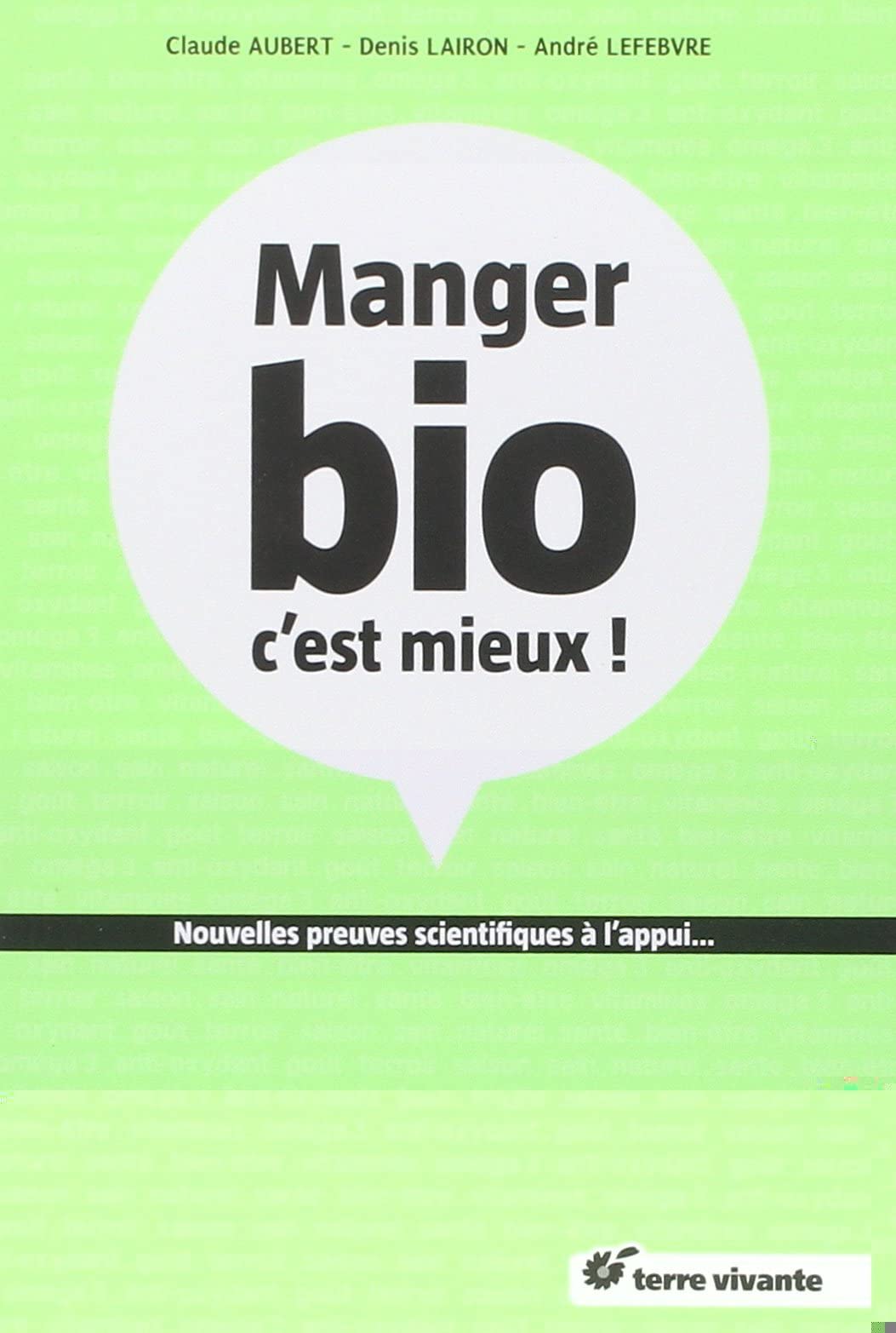 Mange bio, c'est mieux !: nouvelles preuves scientifiques à l'appui ... 9782360980772