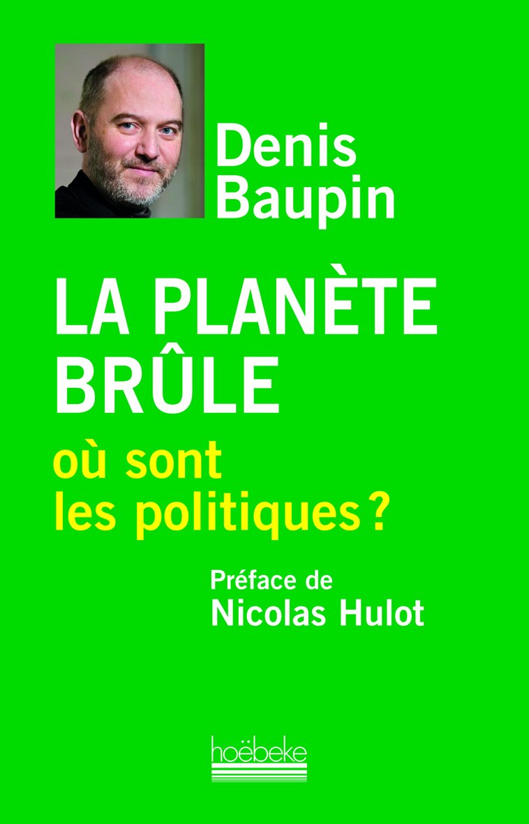 La planète brûle: Où sont les politiques ? 9782842304096