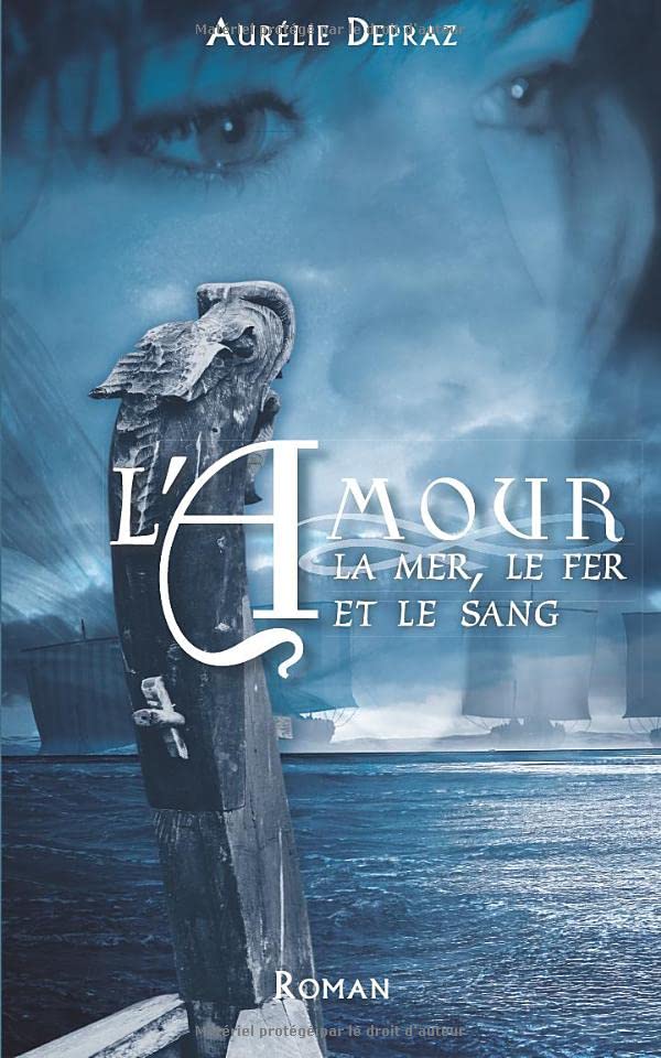 L'amour, la mer, le fer et le sang 9782956469421
