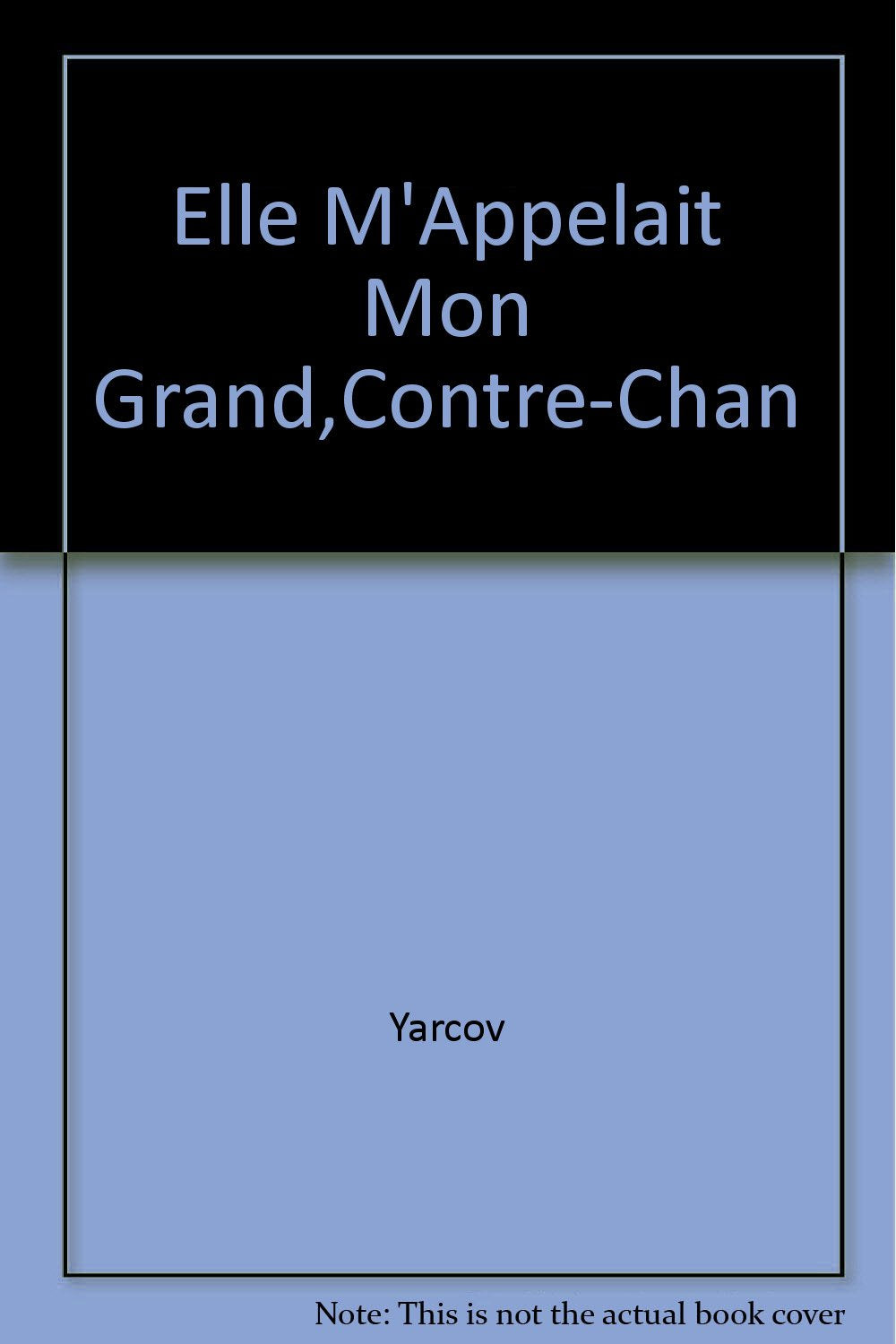 Elle M'Appelait Mon Grand,Contre-Chan 9782914585019