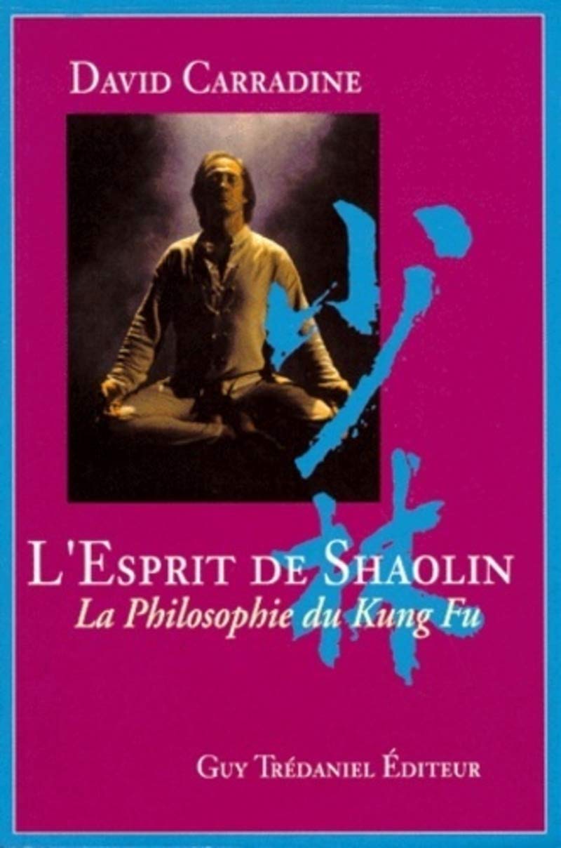 L'Esprit de Shaolin : La Philosophie du Kung Fu 9782857078814