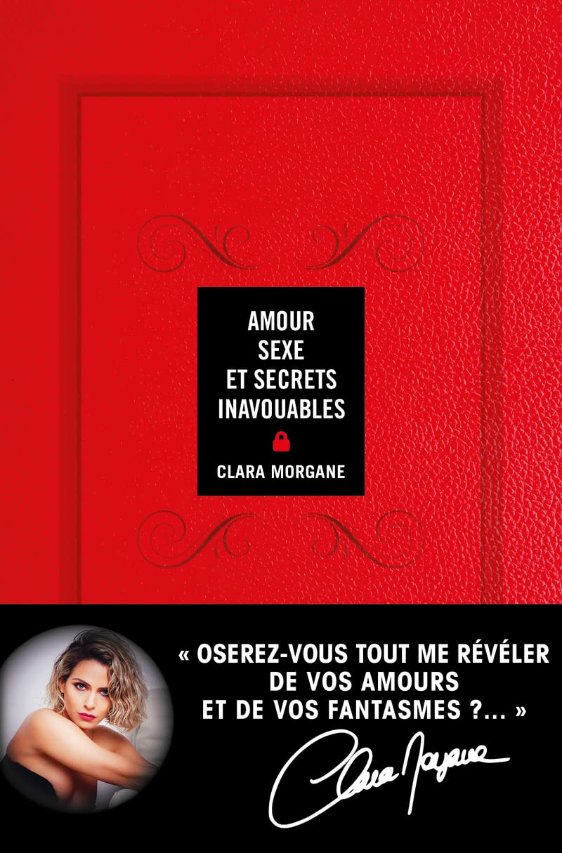 Amour, sexe et secrets inavouables: Oserez-vous tout écrire de votre passé et de vos fantasmes ?... 9782849336502