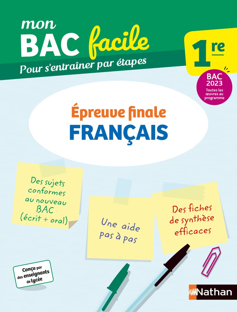 Français 1re - Mon BAC facile - Epreuve finale - Enseignement commun Première - Préparation à l'épreuve du Bac 2023 9782091571522