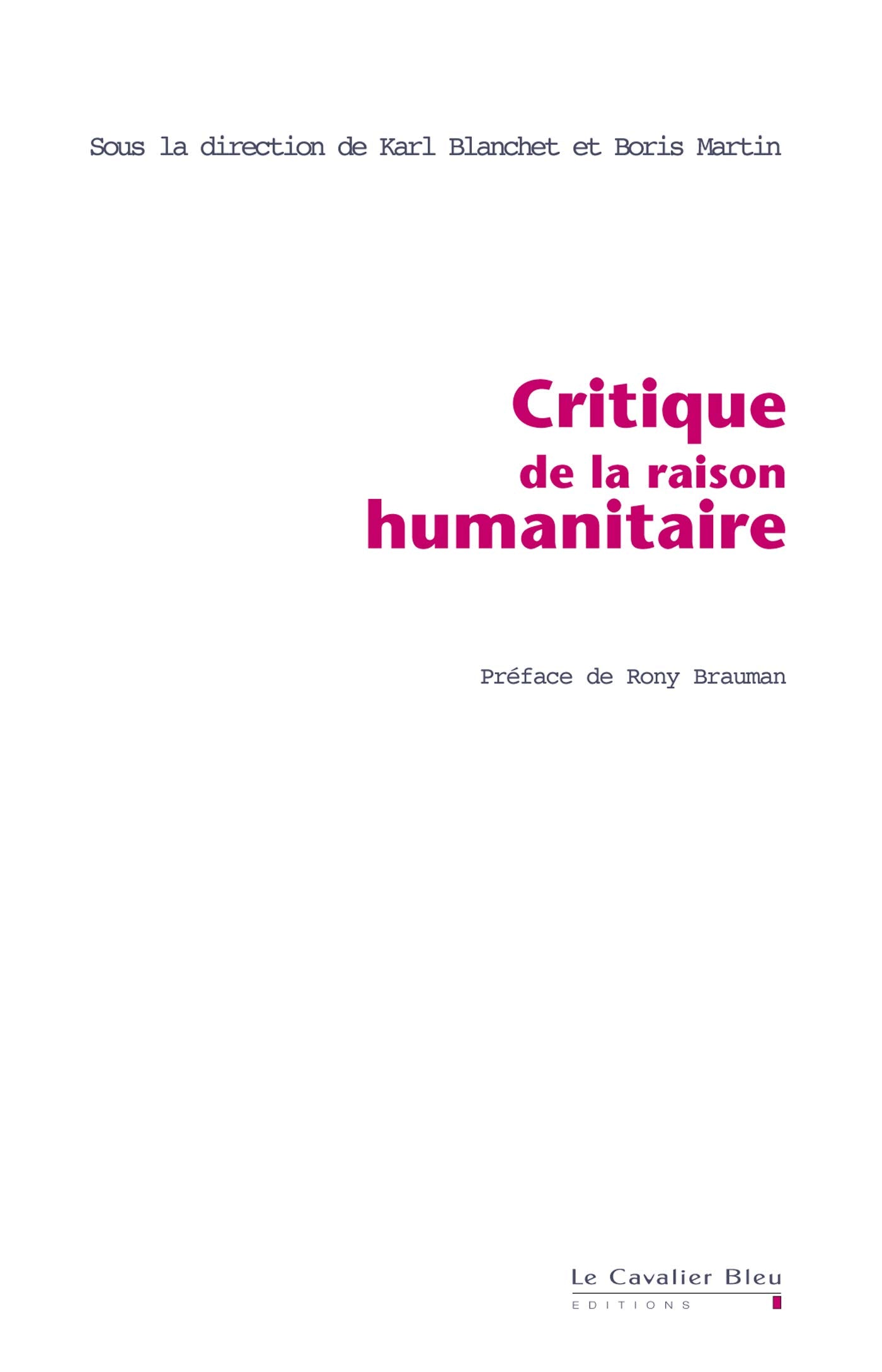 Critique de la raison humanitaire: Dialogue entre l'humanitaire français et anglo-saxon 9782846701204