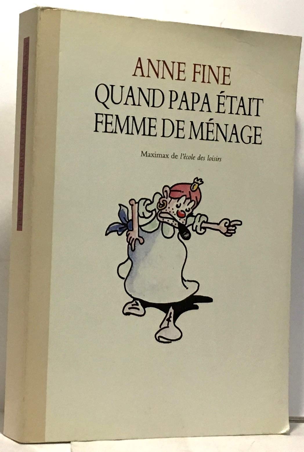Quand papa était femme de ménage. 9782211065078