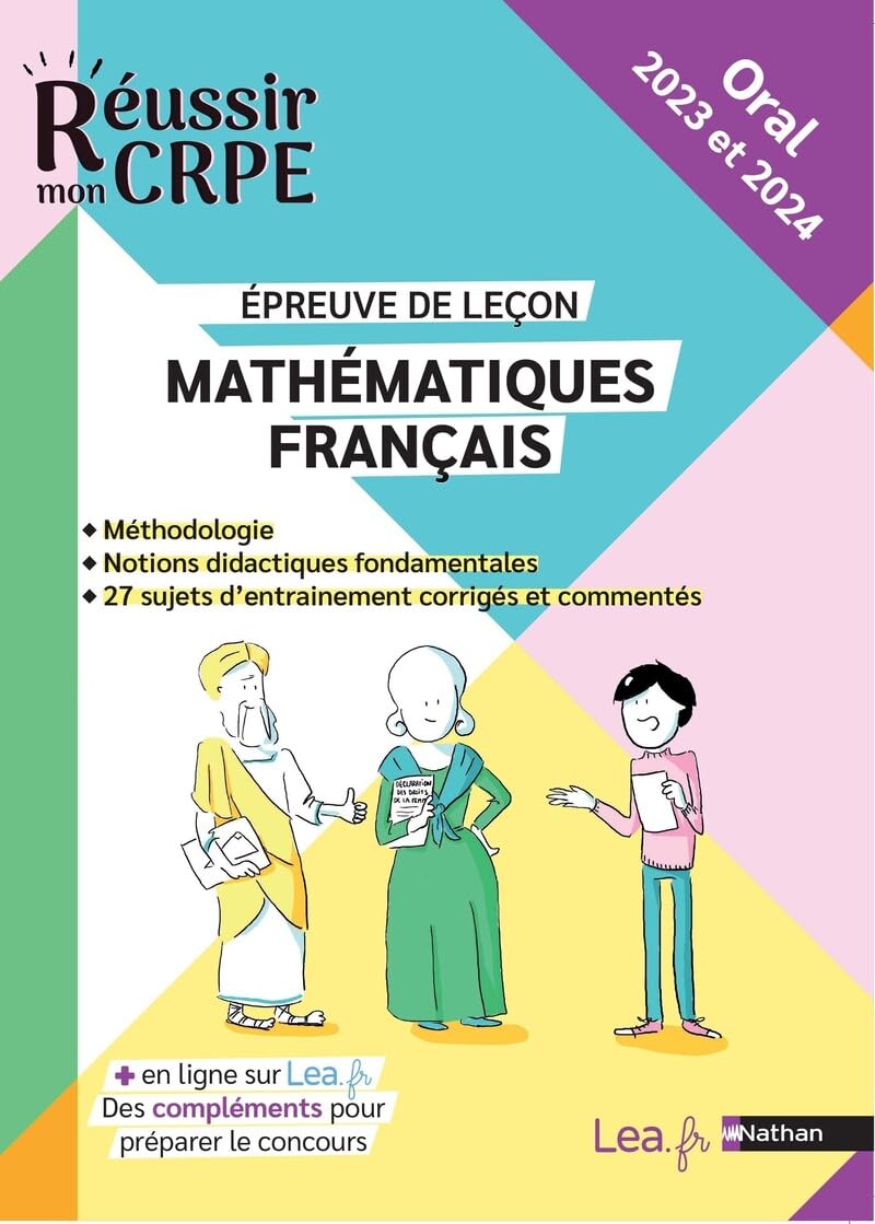 Réussir mon CRPE Français/Maths oraux 2023 et 2024 épreuves de leçon - Notions fondamentales, méthodologie - 100% conforme au nouveau CRPE - ... ligne inclus: Tout pour réussir le concours ! 9782095018115