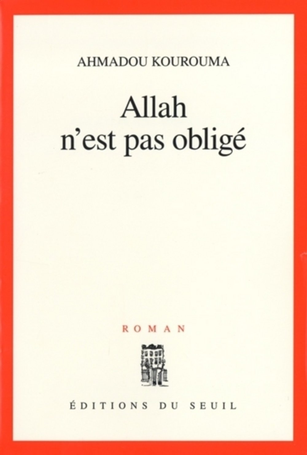 Allah n'est pas obligé - Prix Renaudot et Prix Goncourt des Lycéens 2000 9782020427876