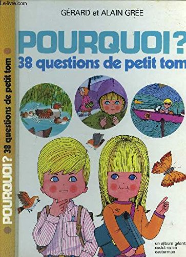Pourquoi ?: 38 questions de petit Tom 9782203129054