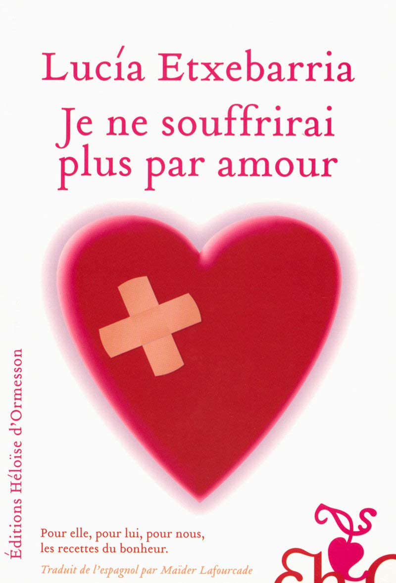 Je ne souffrirai plus par amour 9782350870724