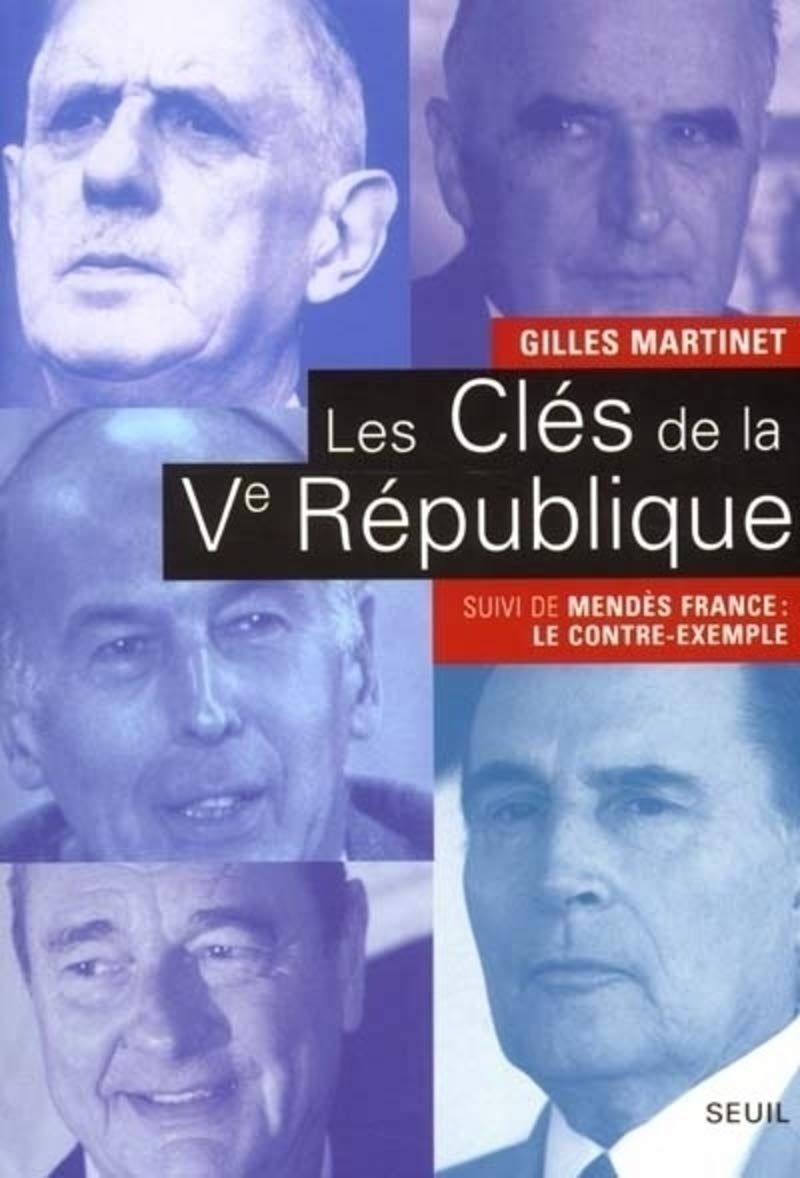 Les Clés de la Ve République, suivi de Mendès France : Le contre-exemple 9782020517584