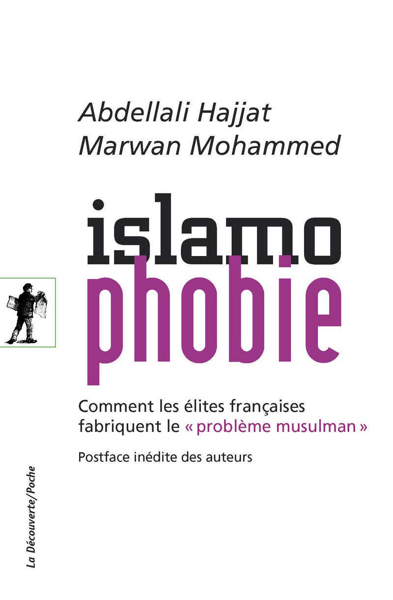 Islamophobie: Comment les élites françaises fabriquent le "problème musulman" 9782707189462