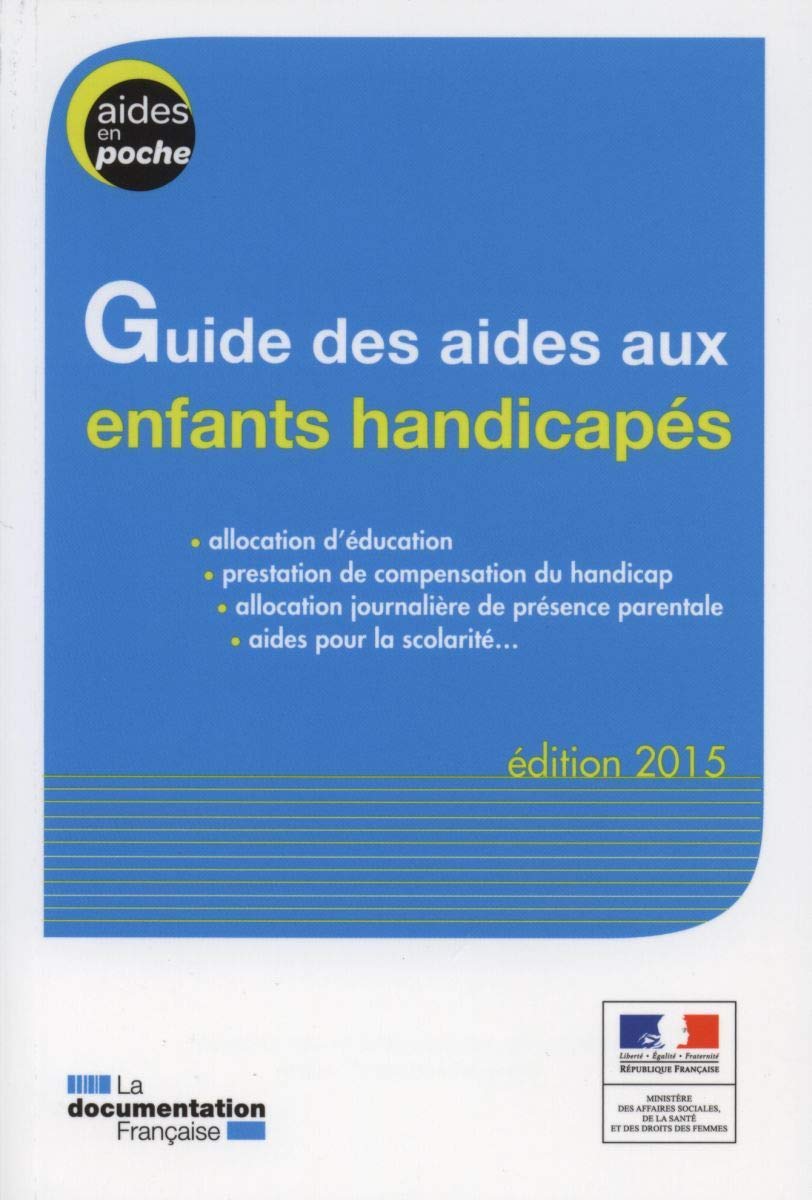 Guide des aides aux enfants handicapes 9782110098603
