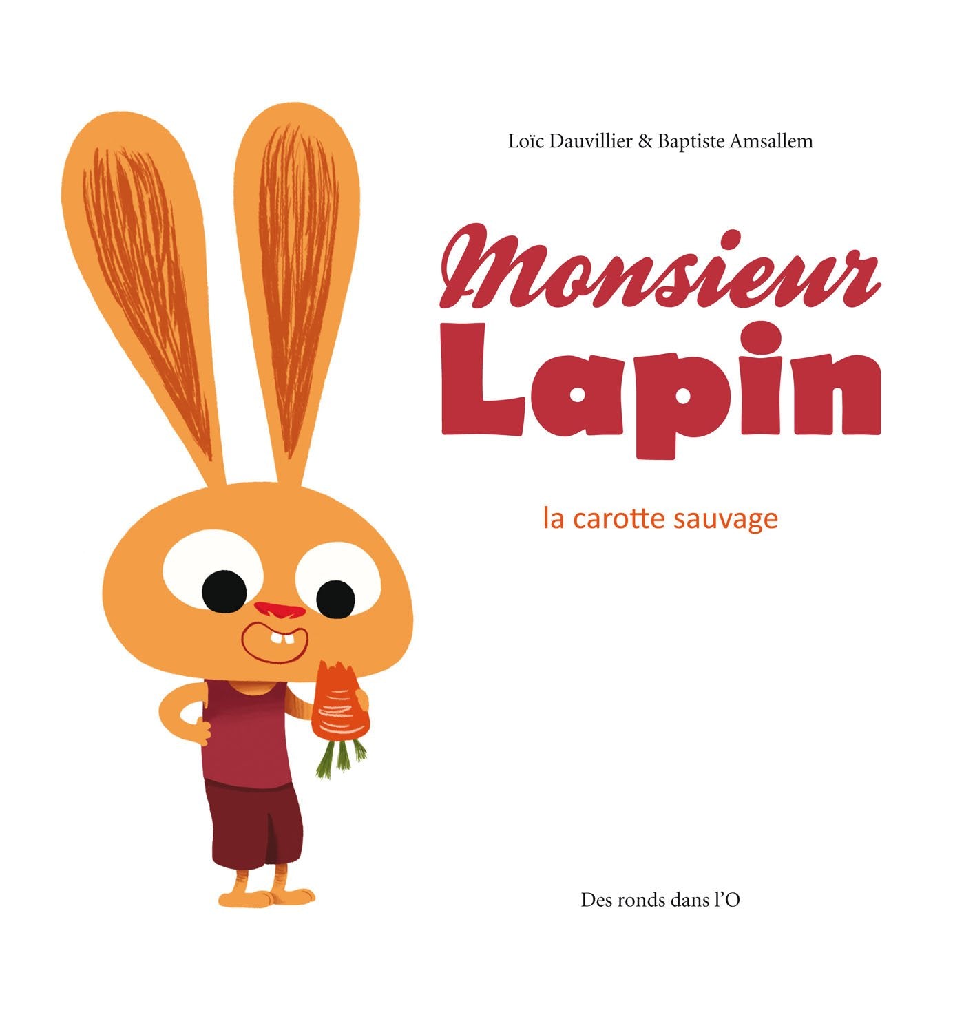 Monsieur Lapin - La carotte sauvage 9782917237410