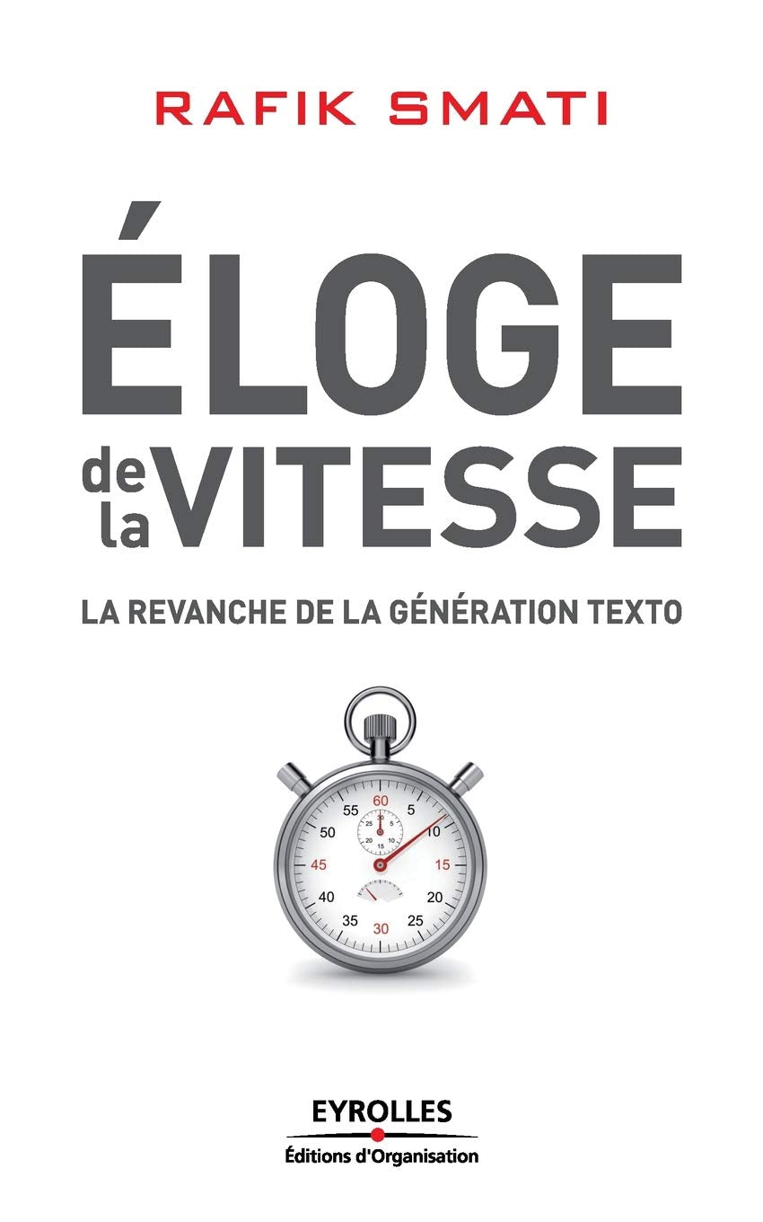 Eloge de la vitesse: La vengeance de la génération texto. 9782212549409