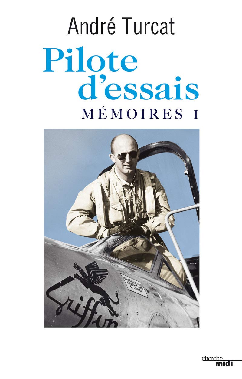Pilote d'essais: Mémoires 9782749104096