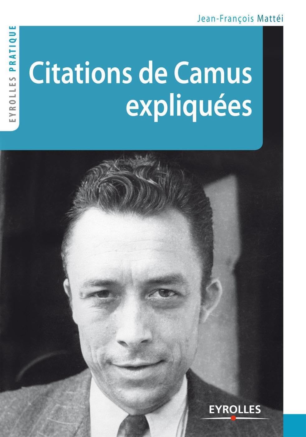Citations de Camus expliquées 9782212556018